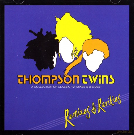 Thompson Twins: Remixes & Rarities A Collection Of Classic 12 Mixes & B Sides [2CD]