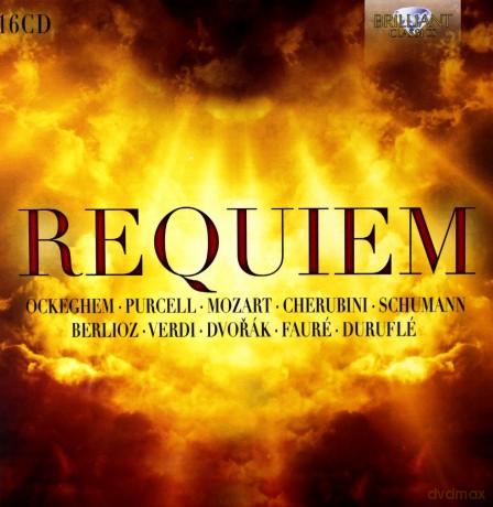 Requiem: Ockeghem. Purcell. Mozart. Cherubini. Schumann. Berlioz. Faure. Durufle. Verdi. Dvorak [10CD]