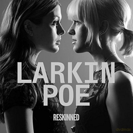 Larkin Poe: Reskinned [Winyl]