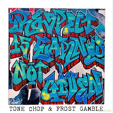Tone Chop: Respect Is Earned Not Given [CD]