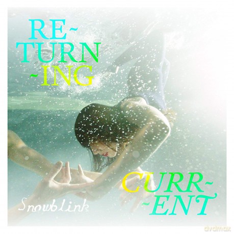 Snowblink: Returning Current [CD]
