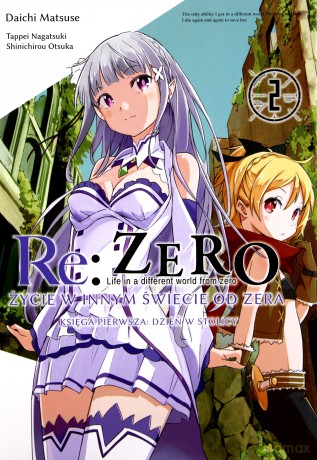 Re: Zero - Życie w innym świecie od zera (Tom 2. Księga 1 - Dzień w Stolicy) - Tappei Nagatsuki [KOMIKS]