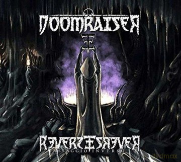 Doomraiser: Reverse (Passaggio Inverso) [CD]