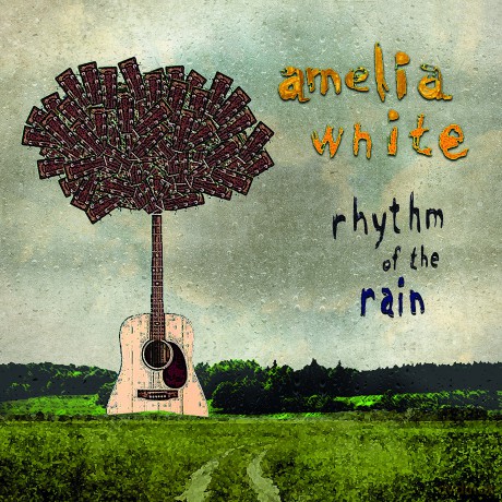 Amelia White: Rhythm Of The Rain [CD]