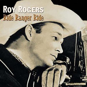 Roy Rogers: Ride Ranger Ride [CD]