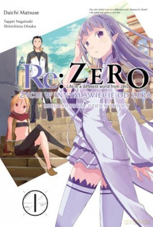 Re: Zero - Życie w innym świecie od zera (Tom 1) Księga pierwsza - Tappei Nagatsuki [KOMIKS]