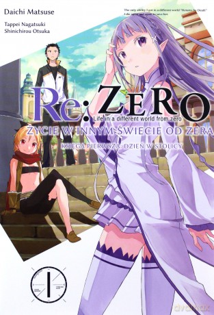 Re: Zero - Życie w innym świecie od zera (Tom 1) Księga pierwsza - Tappei Nagatsuki [KOMIKS]