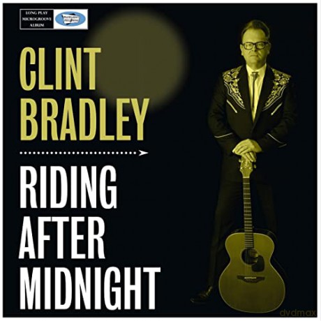 Clint Bradley: Riding After Midnight [CD]