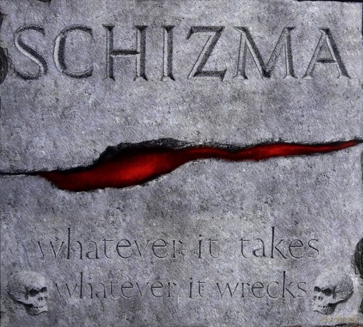 Schizma: Whatever It Takes Whatever It Wrecks (digipack) [CD]