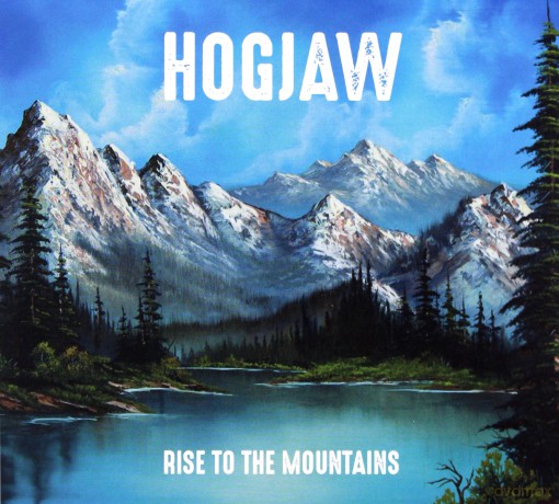 Hogjaw: Rise To The Mountain [CD]
