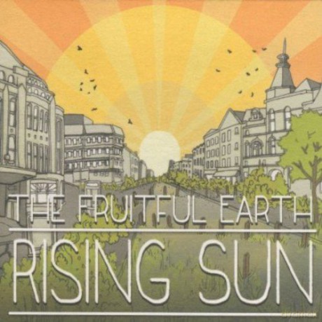 Fruitful Earth: Rising Sun [CD]