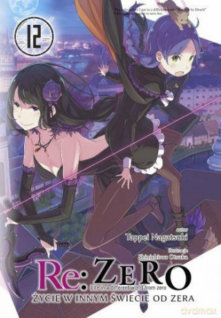 Re: Zero - Życie w innym świecie od zera (Tom 12) - Tappei Nagatsuki [KOMIKS]