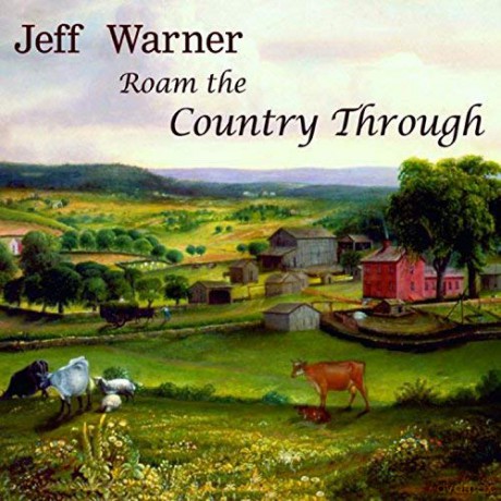 Jeff Warner: Roam The Country Through [CD]