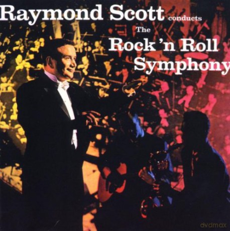 Raymond Scott: Rock N Roll Symphony [CD]