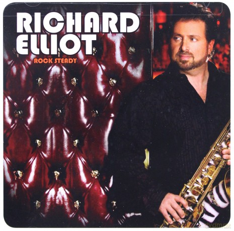 Richard Elliott: Rock Steady [CD]