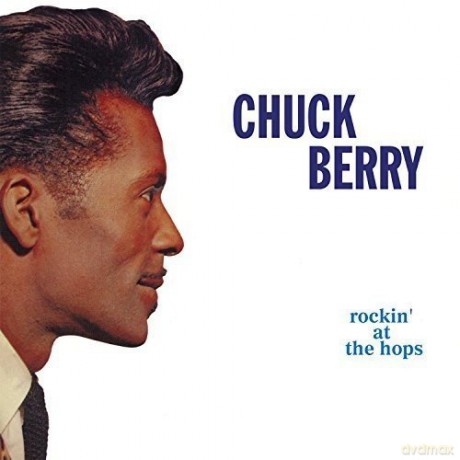 Chuck Berry: Rockin At The Hops [CD]