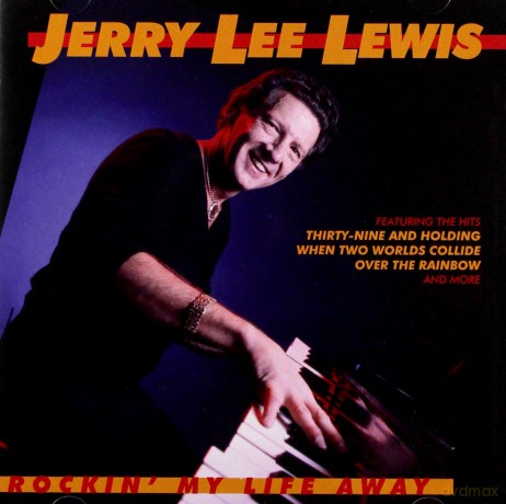 Jerry Lee Lewis: Rockin My Life Away [CD]