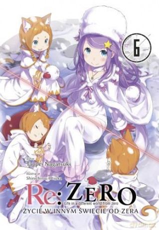 Re: Zero - Życie w innym świecie od zera (Tom 6) - Tappei Nagatsuki [KOMIKS]
