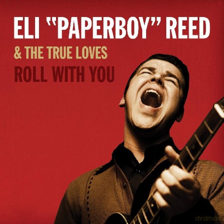 Eli Paperboy Reed: Roll With You (Deluxe Remastered) [2CD]