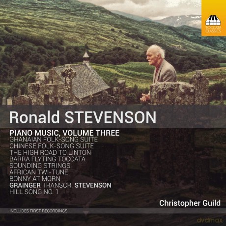 Ronald Stevenson: Ronald Stevenson Piano Music. Volume Three [CD]