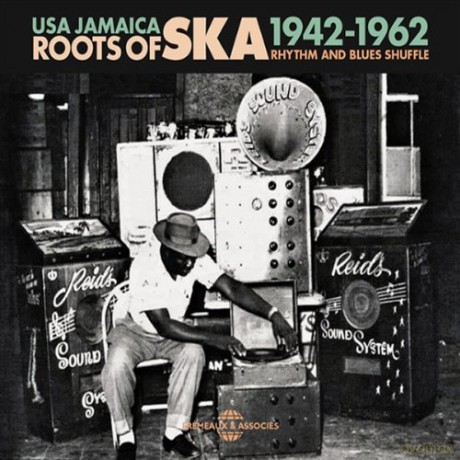 Roots Of Ska. Usa Jamaica (1942-1962). Rhythm And Blues Shuffle [3CD]