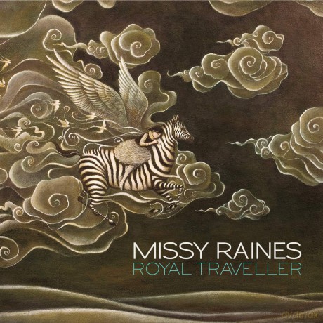 Missy Raines: Royal Traveller [CD]