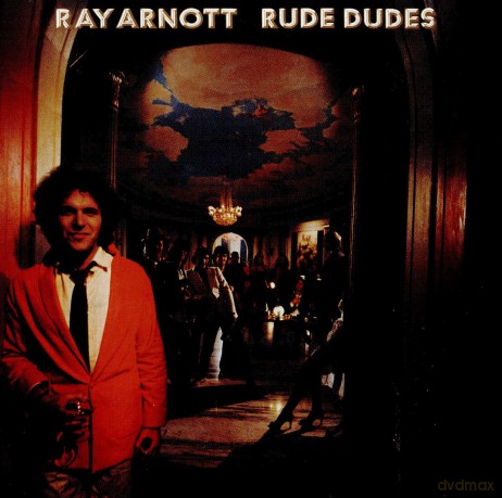 Ray Arnott: Rude Dudes [CD]