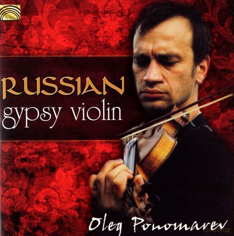 Oleg Ponomarev: Russian Gypsy Violin [CD]