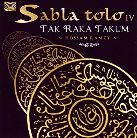 Hossam Ramzy: Sabla Tolo Iv - Tak Raka Takum [CD]
