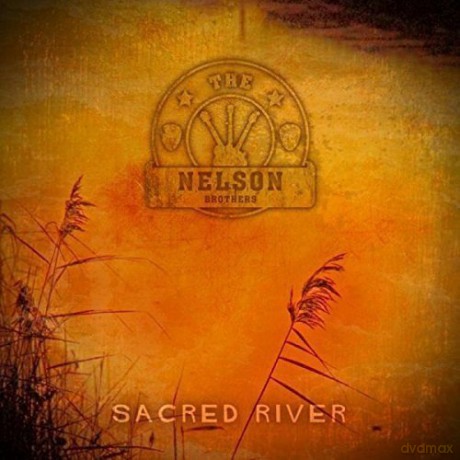 Nelson Brothers: Sacred River [CD]