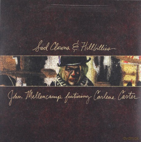 John Mellencamp: Sad Clowns & Hillbillies [CD]