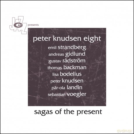 Peter Knudsen Eight:: Sagas Of The Present [CD]
