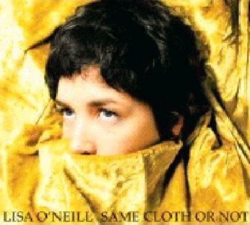 Lisa Oneill: Same Cloth Or Not [CD]