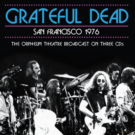 Grateful Dead: San Francisco 1976 [3CD]