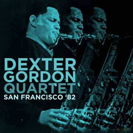 Dexter Gordon Quartet: San Francisco 82 [CD]