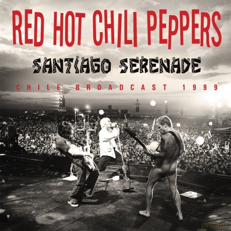Red Hot Chili Peppers: Santiago Serenade [CD]