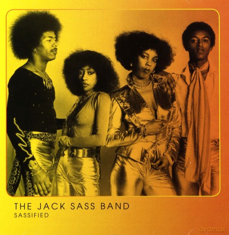 Jack Sass Band: Sassified (Previously Un-Released) [CD]