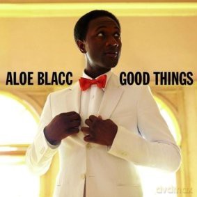 Aloe Blacc: Good Things [CD]