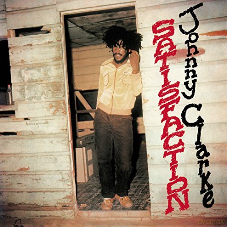Johnny Clarke: Satisfaction [CD]