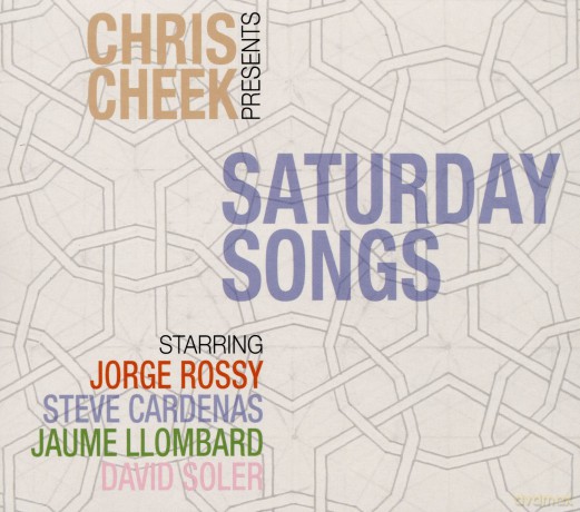 Chris Cheek: Saturday Songs [CD]