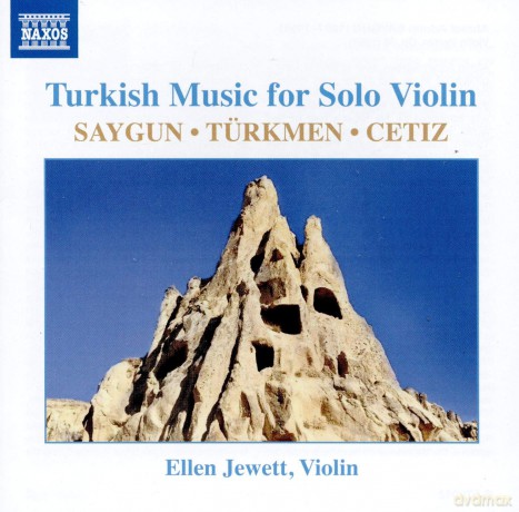Ellen Jewett: Saygun. Turkmen. Cetiz: Turkish Music For Solo Violin [CD]