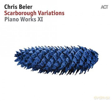 Chris Beier: Scarborough Variations. Piano Works XI [CD]