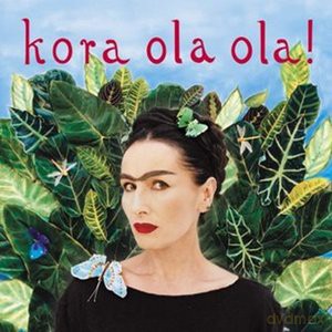 Kora: Kora Ola Ola! (Digipack) [CD]