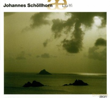 Schollhorn: Liu-Yi [CD]