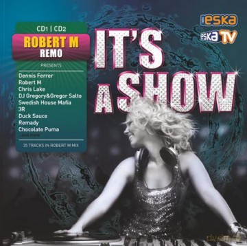 Robert M. & DJ Remo: It's Show [2CD]