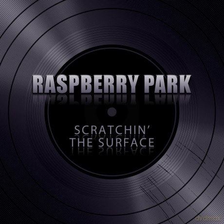 Raspberry Park: Scratchin The Surface [CD]