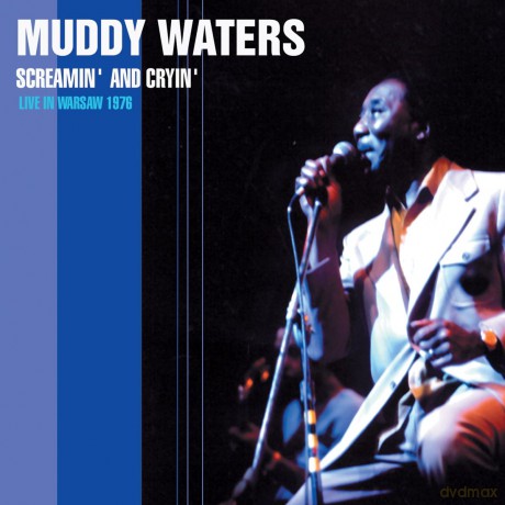 Muddy Waters: Screamin And Cryin - Live In Warsaw 1976 [CD]