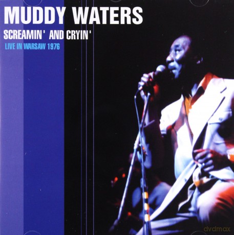 Muddy Waters: Screamin And Cryin - Live In Warsaw 1976 [CD]