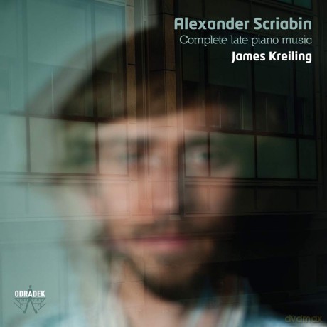 James Kreiling: Scriabin: Complete Late Piano Music [2CD]