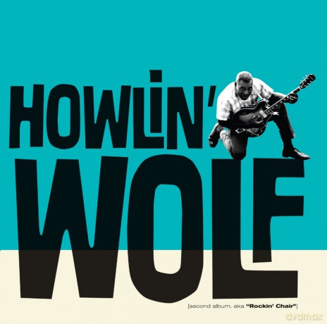 Howlin Wolf: Second Album. Aka Rockin Chair [CD]